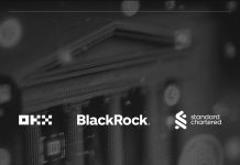 OKX, BlackRock and Standard Chartered Launch Joint Framework to Establish New Utility for Tokenized Real-World Assets